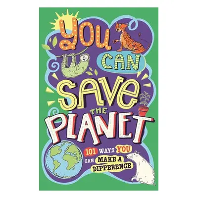 You Can Save The Planet - Wines, J. A. a Gifford, Clive a Horne, Sarah