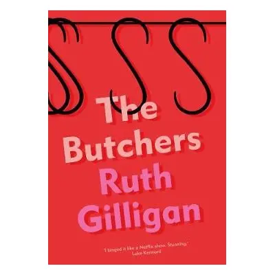 Butchers - Gilligan, Ruth