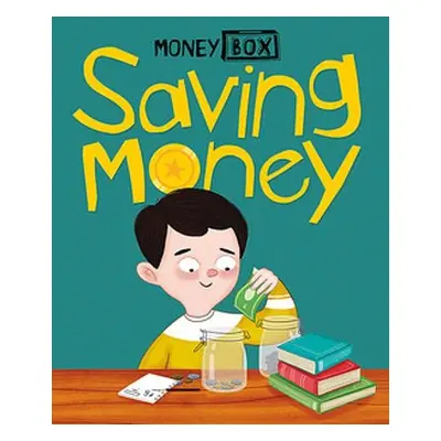 Money Box: Saving Money - Hubbard, Ben