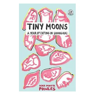 Tiny Moons - Mingya Powles, Nina