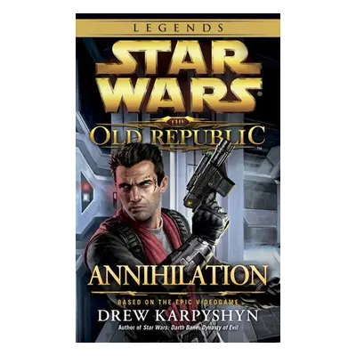 Annihilation: Star Wars Legends (The Old Republic)