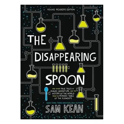 The Disappearing Spoon - Kean, Sam