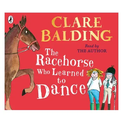 Racehorse Who Learned to Dance - Balding, Clare