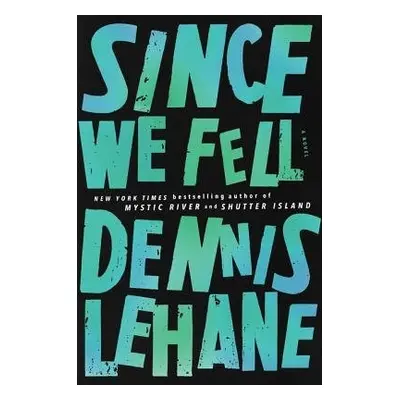 Since We Fell - Lehane, Dennis