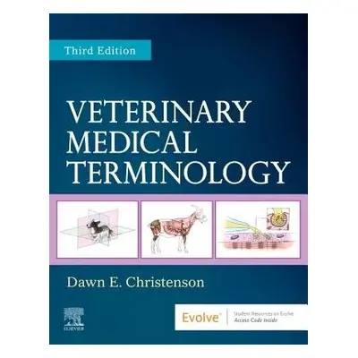 Veterinary Medical Terminology - Christenson, Dawn E. (Instructor, College of Veterinary Medicin