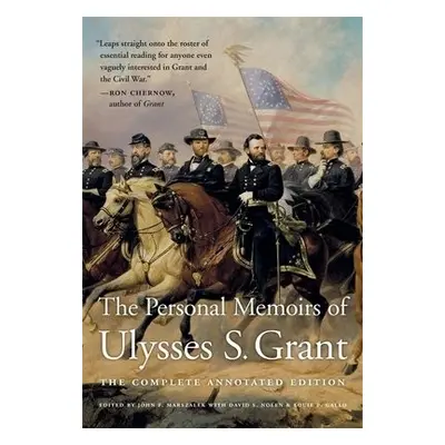 The Personal Memoirs of Ulysses S. Grant - Grant, Ulysses S.