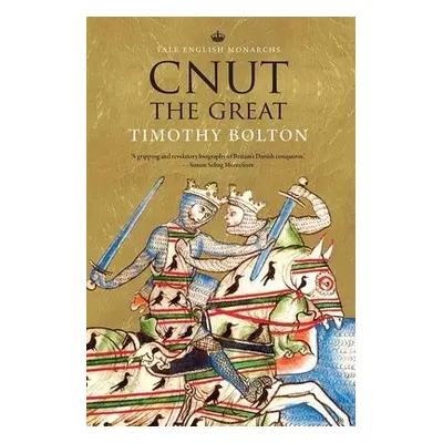 Cnut the Great - Bolton, Timothy