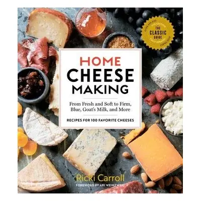 Home Cheese Making, 4th Edition - Carroll, Ricki