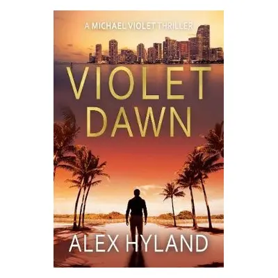 Violet Dawn - Hyland, Alex