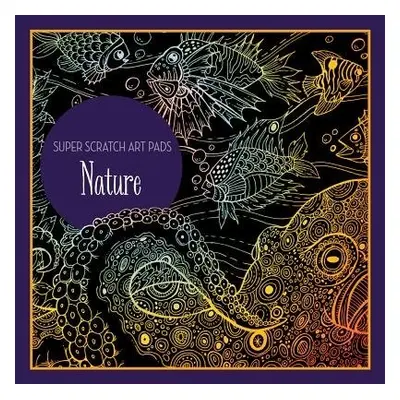 Super Scratch Art Pads: Nature - Sterling Children's