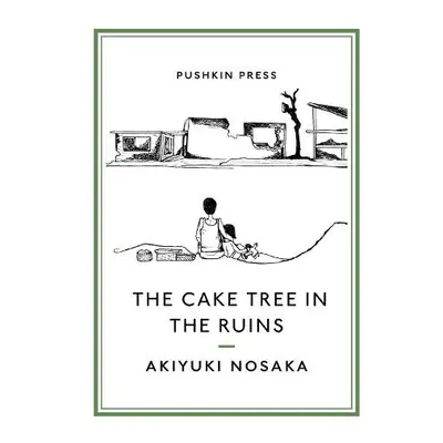 Cake Tree in the Ruins - Nosaka, Akiyuki