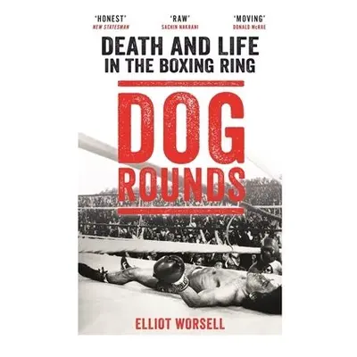 Dog Rounds - Worsell, Elliot