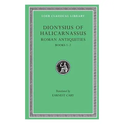 Roman Antiquities, Volume I - Dionysius of Halicarnassus