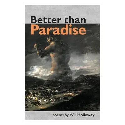 Better than Paradise - Holloway, Will