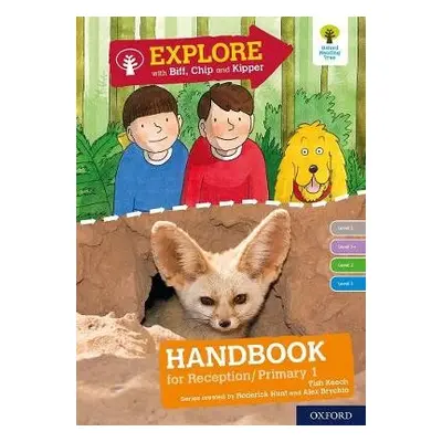 Oxford Reading Tree Explore with Biff, Chip and Kipper: Levels 1 to 3: Reception/P1 Handbook - K