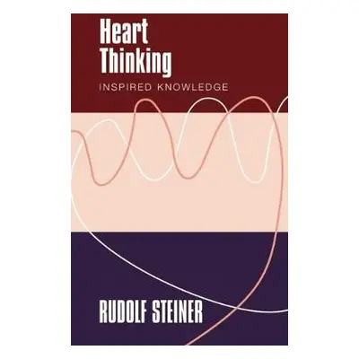 Heart Thinking - Steiner, Rudolf