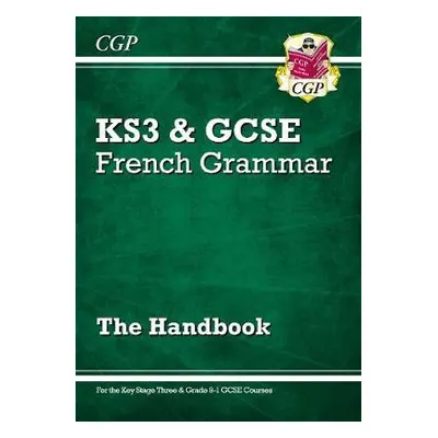 GCSE French Grammar Handbook (For exams in 2024 and 2025) - CGP Books