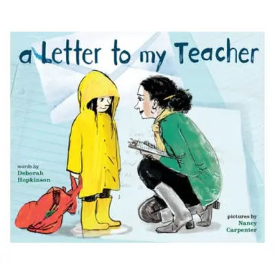 Letter to My Teacher - Hopkinson, Deborah