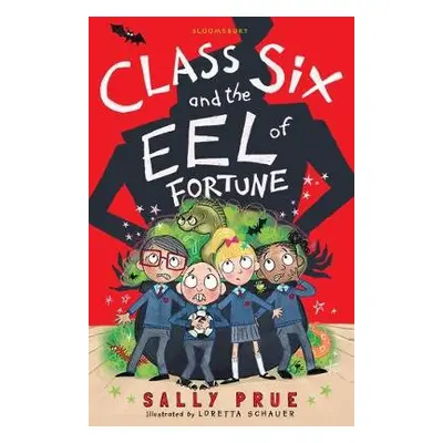 Class Six and the Eel of Fortune - Prue, Sally