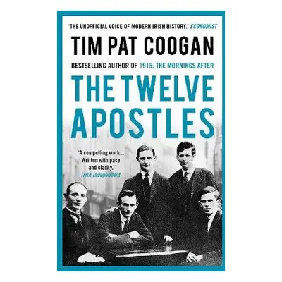 Twelve Apostles - Coogan, Tim Pat