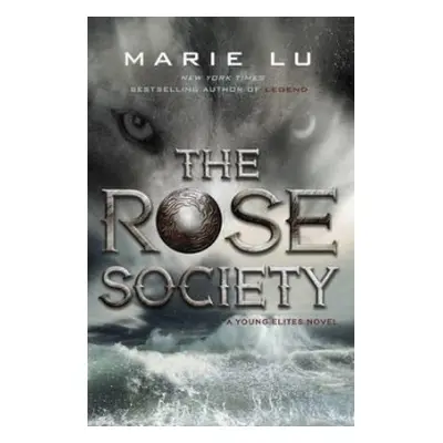 Rose Society (The Young Elites book 2) - Lu, Marie