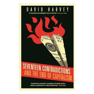 Seventeen Contradictions and the End of Capitalism - Harvey, David