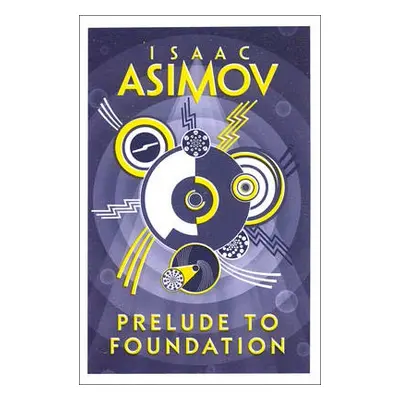 Prelude to Foundation - Asimov, Isaac