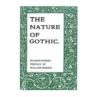 Nature of Gothic - Ruskin, John