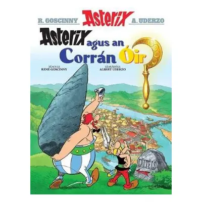 Asterix Agus an Corran OIr (Irish) - Goscinny, Rene