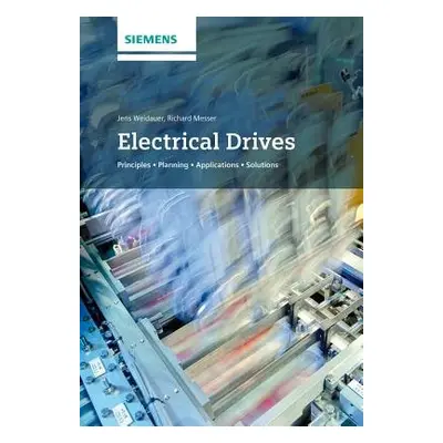 Electrical Drives - Weidauer, Jens a Messer, Richard