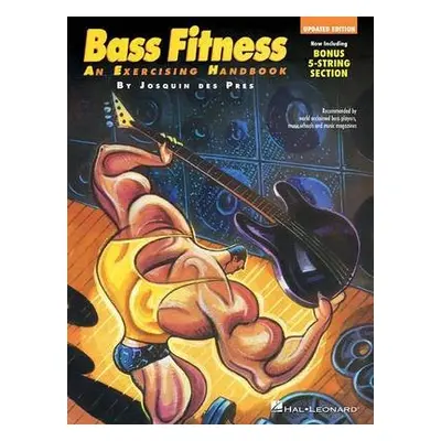 Bass Fitness An Exercising Handbook - Des Pres, Josquin