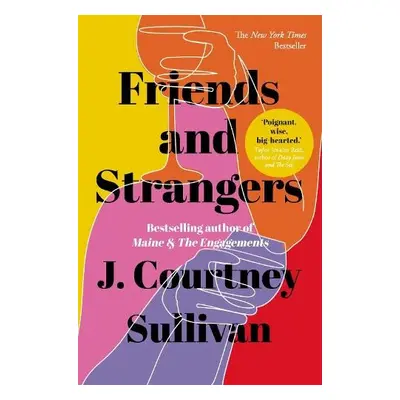 Friends and Strangers - Sullivan, J. Courtney