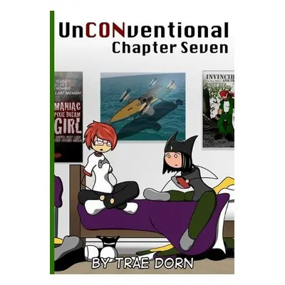 UnCONventional Chapter Seven - Dorn, Trae