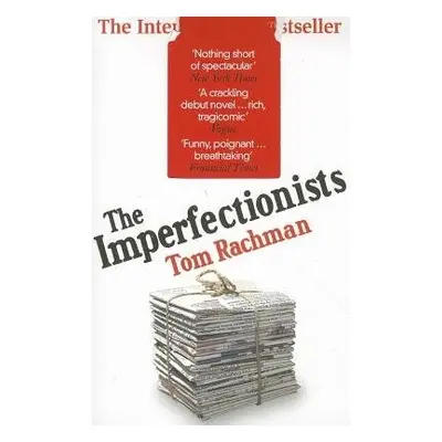 Imperfectionists - Rachman, Tom