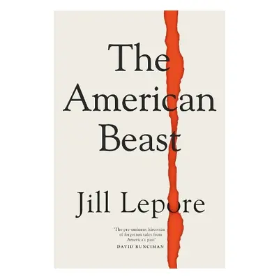 American Beast - Lepore, Jill