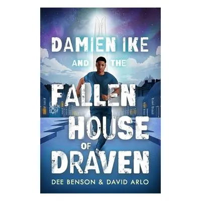 Damien Ike and the Fallen House of Draven - Benson, Dee a Arlo, David