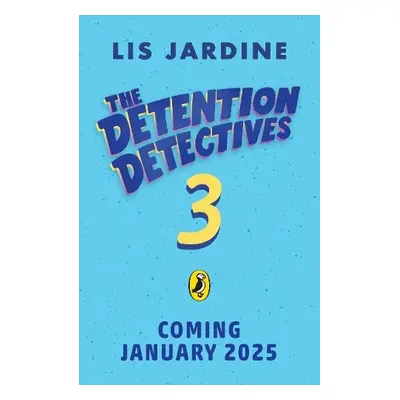 Detention Detectives 3 - Jardine, Lis