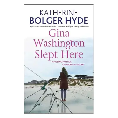 Gina Washington Slept Here - Hyde, Katherine Bolger