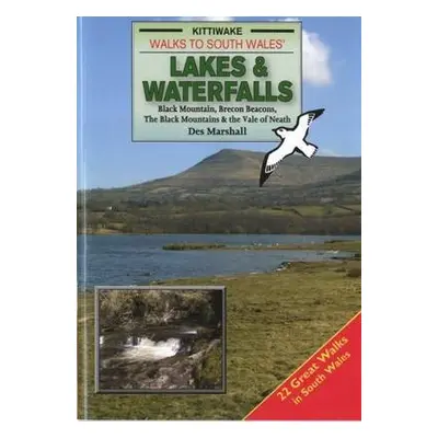 Walks to South Wales' Lakes and Waterfalls - Marshall, Des