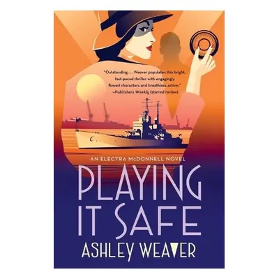 Playing It Safe - Weaver, Ashley