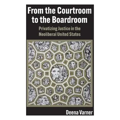 From the Courtroom to the Boardroom - Varner, Deena