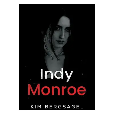 Indy Monroe - Bergsagel, Kim