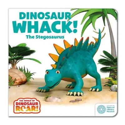 World of Dinosaur Roar!: Dinosaur Whack! The Stegosaurus - Curtis, Peter