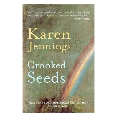 Crooked Seeds - Jennings, Karen