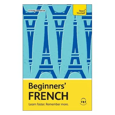 Beginners’ French - Carpenter, Catrine