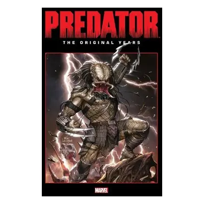 Predator: The Original Years Omnibus Vol. 2 - Schultz, Mark