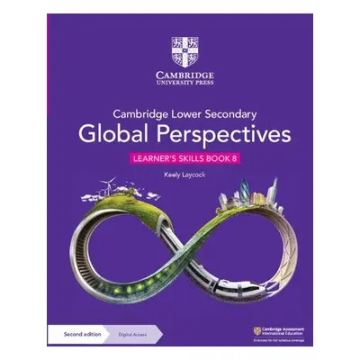 Cambridge Lower Secondary Global Perspectives Learner's Skills Book 8 with Digital Access (1 Yea