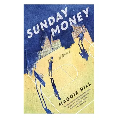 Sunday Money - Hill, Maggie