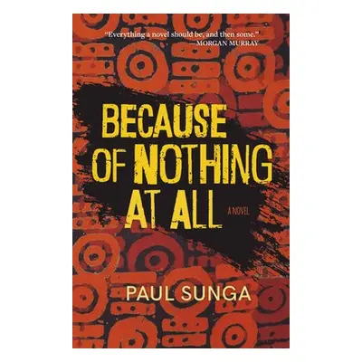 Because of Nothing at All - Sunga, Paul