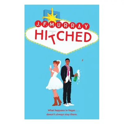 Hitched - Murray, J.F.